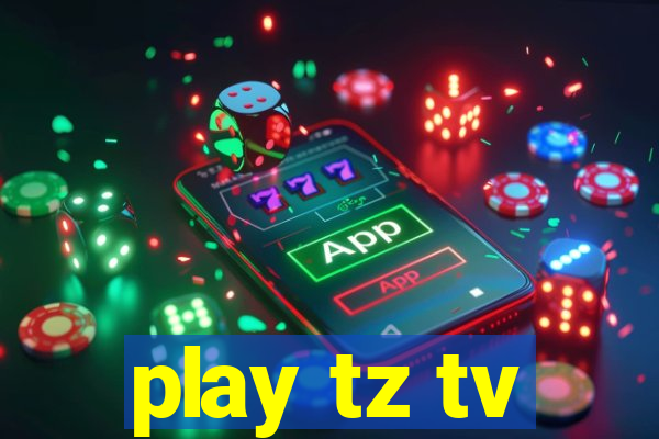 play tz tv